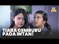 Lagu NAYLA PILIH INTAN? Tiara Merasa Dikesampingkan! | CINTA SEBENING EMBUN | Eps.47-48 Part 3