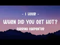 Lagu [1 HOUR] Sabrina Carpenter - When Did You Get Hot? (Lyrics)