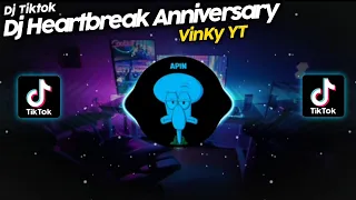 Download DJ HEARTBREAK ANNIVERSARY V2 VINKY YT VIRAL TIK TOK TERBARU MP3