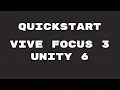 VIVE Focus 3 Android OpenXR XR Interaction Toolkit Unity 6