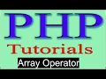 php tutorial in hindi part 14 Array Operator in PHP