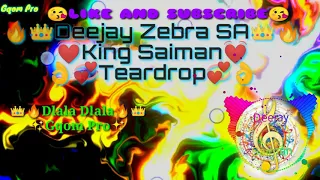 deejay zebra sa ft king saiman teardrop