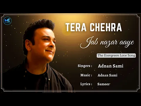 Download MP3 Tera Chehra Jab Nazar Aaye (Lyrics) - Adnan Sami | Tera Chehra | 90's Hindi Hit Love Romantic Songs