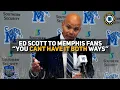 Ed Scott To Memphis Fans You Can t Have It Both Ways