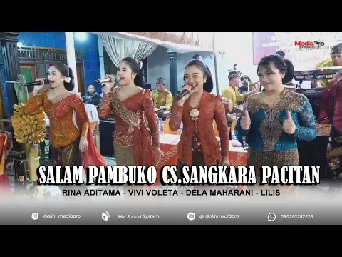 Download MP3 SALAM PAMBUKO CS. SANGKARA PACITAN -  ALL ARTIS RINA ADITAMA - VIVI VOLETHA - DELA - LILIS