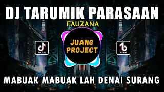 dj tarumik parasaan fauzana remix full bass viral terbaru 2023