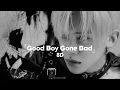 Good Boy Gone Bad - TXT〔8D〕Audio