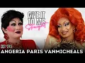 ANGERIA PARIS VANMICHEALS | Give It To Me Straight | Ep 73