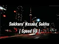 Lagu Sukkuru' Nasaba' Sukku Speed Up