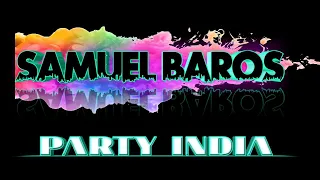Download PARTY INDIA SAMUEL BAROS 2020 MP3