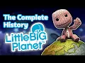 The Complete History of LittleBigPlanet - A Full Series Retrospective