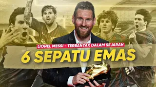semua 6 golden shoes lionel messi yang terbanyak dalam sejarah