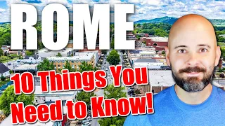 Moving To Rome Georgia 10 Things You NEED To Know FIRST