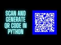 Scan And Generate QR Code In Python