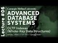 06 - OLTP Indexes Part I CMU Databases Spring 2020