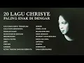 Download Lagu Chrisye - Album 20 Lagu Chrisye Paling Enak Di Dengar | Audio HQ