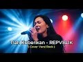 Lagu REPVBLIK - TLAH KUBERIKAN | COVER ROCK VERSION BY RIA ANDINI