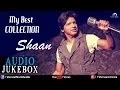 Download Lagu Collection Of Shaan Songs- Audio Jukebox