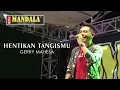 Download Lagu Hentikan Tangismu - Gerry Mahesa | NEW MANDALA Live Karangwotan