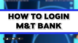 How To Login M T Bank Account 2024 M T Online Banking Sign In Guide