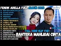 Download Lagu FENDIK ADELLA FULL ALBUM - BAHTERA MAHLIGAI CINTA -AYANG AYANG - OM ADELLA TERBARU 2025