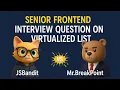 Senior Frontend Interview Question on Virtualized Lists