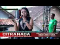 Download Lagu PRIANGAN ~ BINTANG ANDARISTA || CITRA NADA LIVE DS.DUKUH TENGAH - KETANGGUNGAN - BREBES