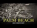 Why America s Richest Families Tore Down Their Own Paradise Palm Beach Florida