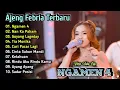 Lagu Ngamen 4 - Ajeng Febria Full Album Terbaru | Dangdut Koplo 2025 | Nan Ko Paham,Ketahuan,Ayang Ayang