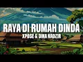 Download Lagu XPOSE \u0026 Dina Nadzir - Raya Di Rumah Dinda (Official Lyrics Video)