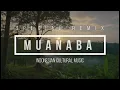 Download Lagu Muanaba - Indonesian Culture Music (Remix) Apuse - Yamko rambe yamko