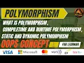 Polymorphism in Java Runtime and compile time polymorphism Static and Dynamic Polymorphism OOPs