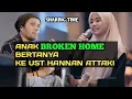 anak broken home ini sulit mempercayai taqdir. sharing time ust hannan attaki