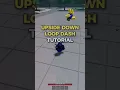 Best UPSIDE DOWN LOOP DASH Tutorial The Strongest Battlegrounds