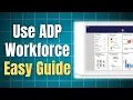 How to Use ADP Workforce Now Easy Step By Step