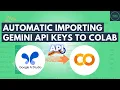 Automatically Import Gemini AI API Keys to Google Colab