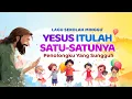 Lagu Lagu Sekolah Minggu - Yesus Itulah Satu-satunya