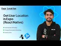 How to Get User Location in Expo React Native 2026 GPS Location Tutorial