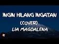 Download Lagu Ingin Hilang Ingatan - Rocket Rockers (Lyrics) Cover Lia Magdalena