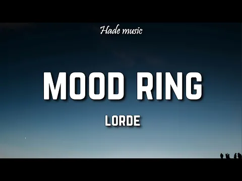 Download MP3 Lorde - Mood Ring (Lyrics)