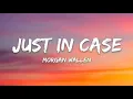 Just In Case – Morgan Wallen (Lyrics) | Official Audio | Country Music 2026