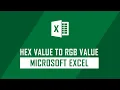 How to Convert Hex Color Values in to RGB Values in Microsoft Excel