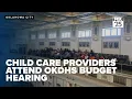 Put a face with the industry Child care providers attend OKDHS House budget hearing