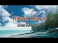 Hitam Manis - Mus Mulyadi (lirik Lagu) | Lagu Indonesia  ~ di waktu bulan terang cuaca