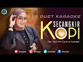 Download Lagu SECANGKIR KOPI - KARAOKE DUET - BERSAMA ARTIS AZMYUPIL