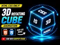 3D Rotating Cube Animation HTML CSS Only Pure CSS 3D Magic