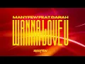 ManyFew ft. Darah - Wanna Love U