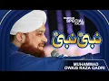 Lagu New Ramzan Kalam 2020 | Nabi Nabi | Muhammad Owais Raza Qadri
