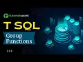 T-SQL - Group Functions