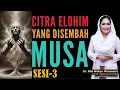 Lagu CITRA ELOHIM Yang Disembah Musa (Sesi-3)